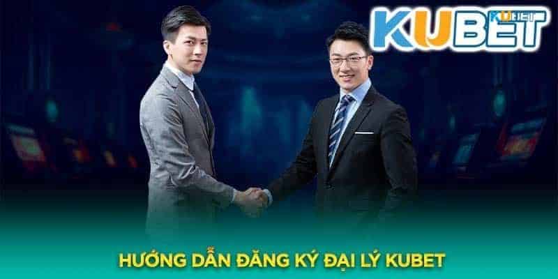 Hướng dẫn đăng ký trở thành đối tác kinh doanh của Kubet