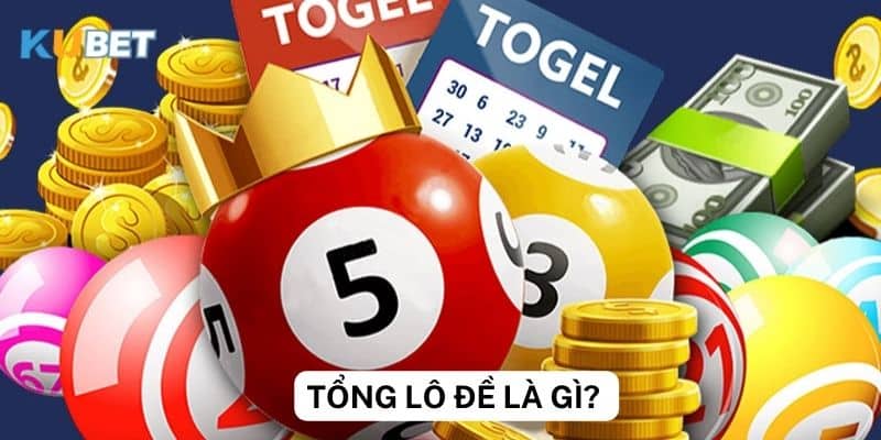 Hướng dẫn các cách tính tổng lô đề là gì?