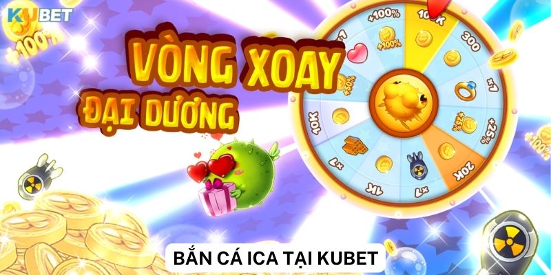 Thưởng cược khi chơi bắn cá ICA tại Kubet