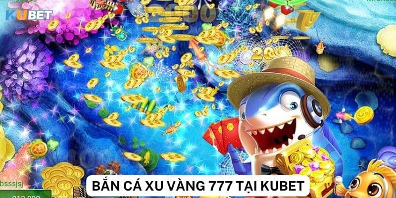 Những mẹo hay khi chơi bắn cá xu vàng 777