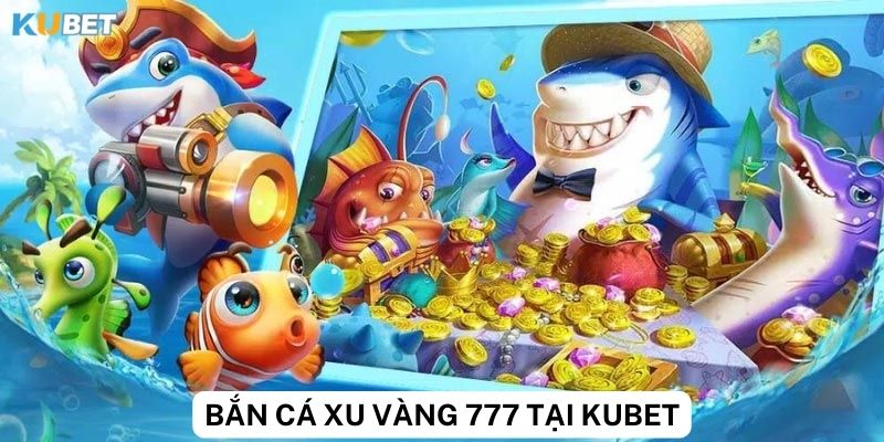 Phần thưởng và giải thưởng khi chơi bắn cá xu vàng 777