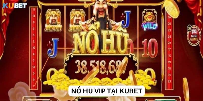 Chiến thuật chơi nổ hủ VIP