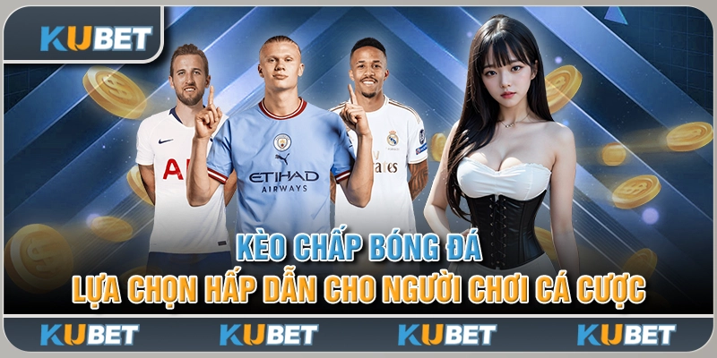 Kèo Chấp Bóng Đá