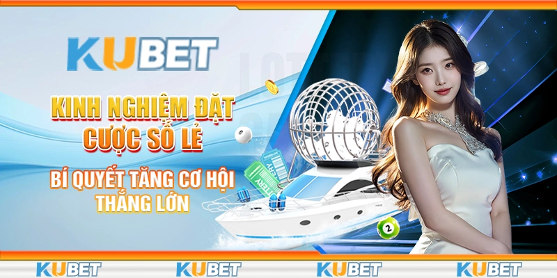 Kinh nghiệm đặt cược số lẻ