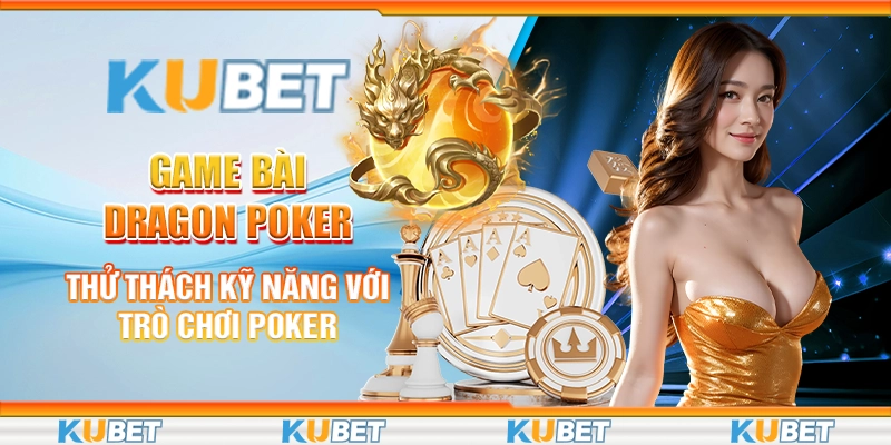 Game bài Dragon Poker