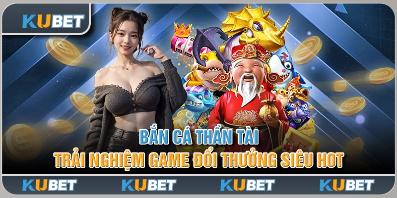 Bắn Cá Thần Tài