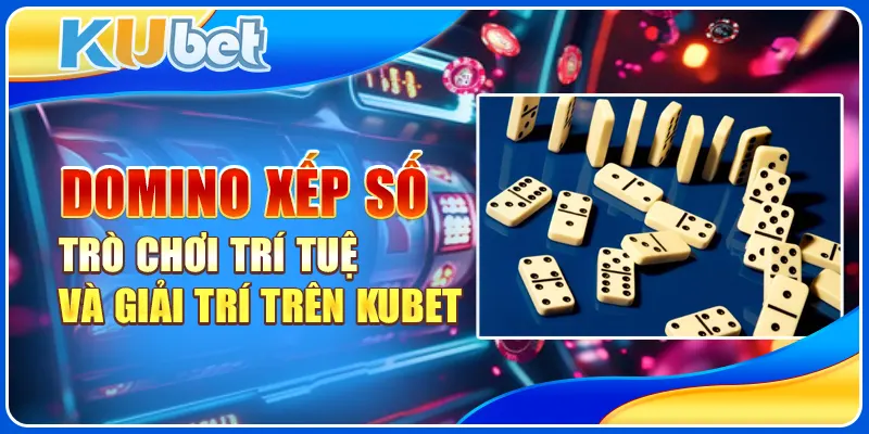 Domino xếp số